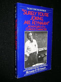 "Surely You're Joking, Mr. Feynman!"