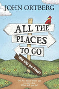 All the places to go, how will you know?