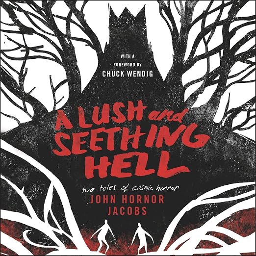 A Lush and Seething Hell