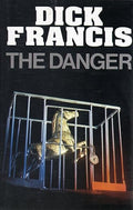Danger (The Dick Francis Library)