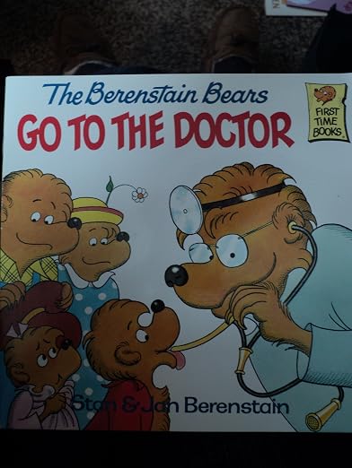 The Berenstain Bears Go to the Doctor