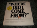 "Where Did I Come From?"