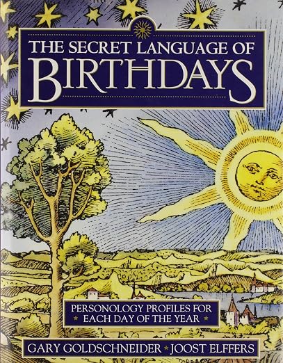 The Secret Language of Birthdays; Personality Profiles for Each Day of the Year