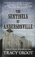 The sentinels of Andersonville