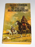 To the Far Blue Mountains