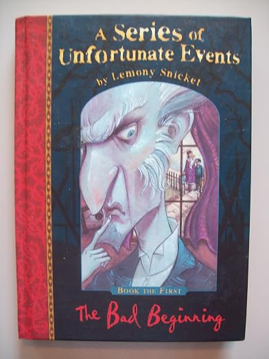 The Bad Beginning (A Series of Unfortunate Events, Book 1)