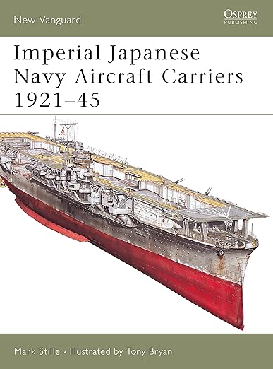 Imperial Japanese Navy Aircraft Carriers 1921-45
