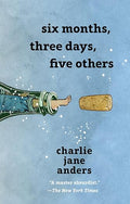 Six months, three days, five others