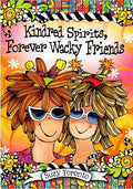 Kindred Spirits, Forever Wacky Friends by Suzy Toronto, A Sweet and Funny Gift Book About Women's Friendships for Christmas, Birthday, or Just to Say "Thinking of You" from Blue Mountain Arts