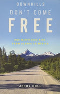 Downhills Don't Come Free