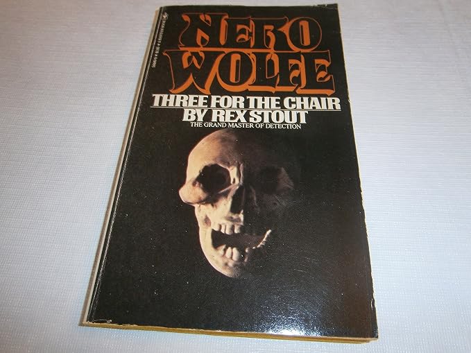 Three for the Chair (Nero Wolfe Mystery)