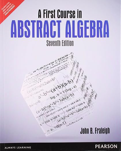 A first course in abstract algebra