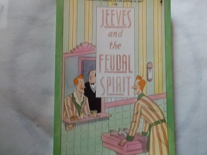 JEEVES AND THE FEUDAL SPIRIT