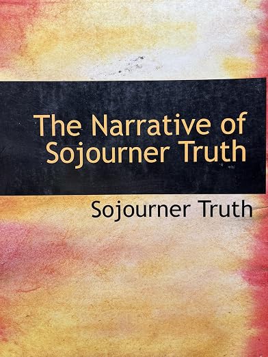 The Narrative of Sojourner Truth