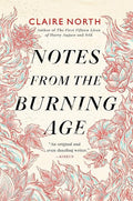 Notes from the Burning Age