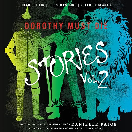 Dorothy Must Die Stories Volume 2 Lib/E